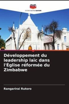 Développement du leadership laïc dans l'Église réformée du Zimbabwe - Rutoro, Rangarirai