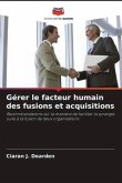 Gérer le facteur humain des fusions et acquisitions