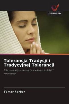 Tolerancja Tradycji i Tradycyjnej Tolerancji - Farber, Tamar