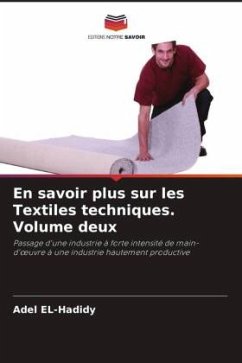 En savoir plus sur les Textiles techniques. Volume deux - EL-Hadidy, Adel