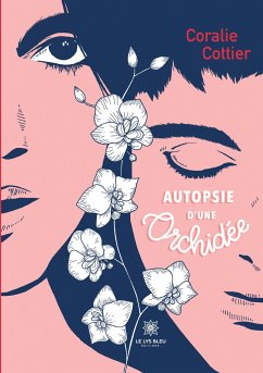 Autopsie d'une orchidée - Coralie Cottier