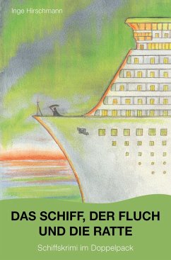 Das Schiff, der Fluch und die Ratte - Hirschmann, Inge