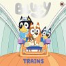 Bluey: Trains (eBook, ePUB) - Bild 1