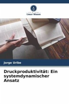 Druckproduktivität: Ein systemdynamischer Ansatz - Uribe, Jorge