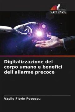 Digitalizzazione del corpo umano e benefici dell'allarme precoce - Popescu, Vasile Florin;Scarlat, Cezar;Surugiu, Maria Claudia