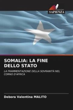 SOMALIA: LA FINE DELLO STATO - Malito, Debora Valentina