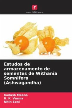 Estudos de armazenamento de sementes de Withania Somnifera (Ashwagandha) - Meena, Kailash;Verma, R. K.;Soni, Nitin