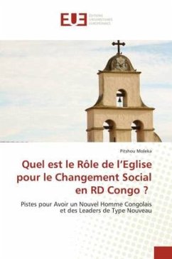 Quel est le Rôle de l¿Eglise pour le Changement Social en RD Congo ? - Moleka, Pitshou