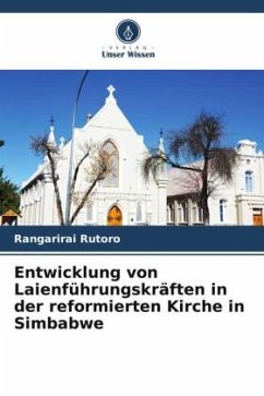 Entwicklung von Laienführungskräften in der reformierten Kirche in Simbabwe - Rutoro, Rangarirai