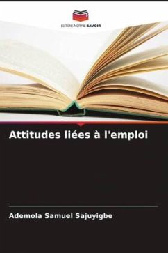 Attitudes liées à l'emploi - Sajuyigbe, Ademola Samuel