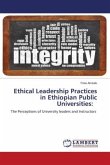 Ethical Leadership Practices in Ethiopian Public Universities: