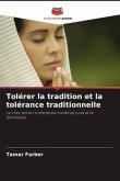 Tolérer la tradition et la tolérance traditionnelle