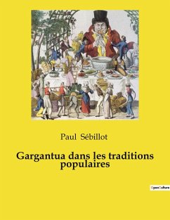 Gargantua dans les traditions populaires - Sébillot, Paul