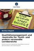 Qualitätsmanagement und -kontrolle für Textil- und andere verwandte Lernbereiche