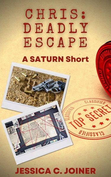 Chris: Deadly Escape (SATURN Shorts) (eBook, ePUB) Chris: Deadly Escape (SATURN Shorts) (eBook, ePUB)