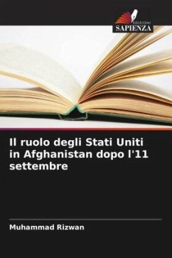 Il ruolo degli Stati Uniti in Afghanistan dopo l'11 settembre - Rizwan, Muhammad