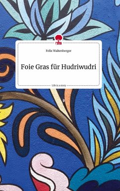 Cover Foie Gras für Hudriwudri. Life is a Story - story.one