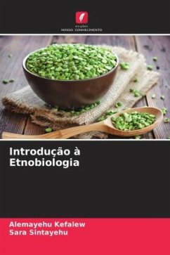 Introdução à Etnobiologia - Kefalew, Alemayehu;Sintayehu, Sara