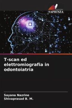 T-scan ed elettromiografia in odontoiatria - Nazrine, Sayana;B. M., Shivaprasad