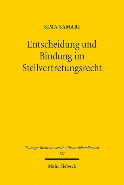 Entscheidung und Bindung im Stellvertretungsrecht (eBook, PDF)