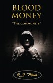 BLOOD MONEY &quote;The community&quote;