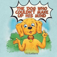 The Dog Who Couldn't Make Up His Mind - Letters, I-J