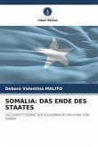 SOMALIA: DAS ENDE DES STAATES