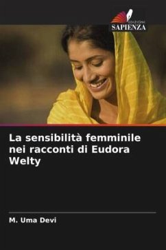 La sensibilità femminile nei racconti di Eudora Welty - Devi, M. Uma