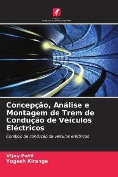 Concepção, Análise e Montagem de Trem de Condução de Veículos Eléctricos - Patil, Vijay;Kirange, Yogesh