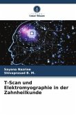 T-Scan und Elektromyographie in der Zahnheilkunde