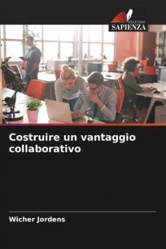 Costruire un vantaggio collaborativo - Jordens, Wicher