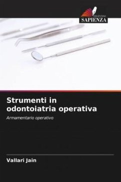 Strumenti in odontoiatria operativa - Jain, Vallari