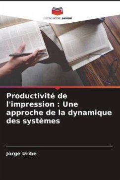 Productivité de l'impression : Une approche de la dynamique des systèmes - Uribe, Jorge