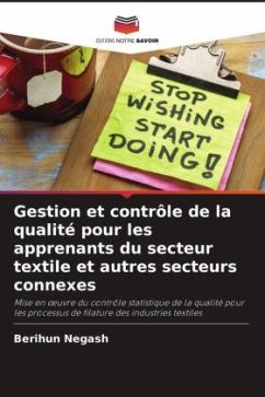 Gestion et contrôle de la qualité pour les apprenants du secteur textile et autres secteurs connexes - Negash, Berihun