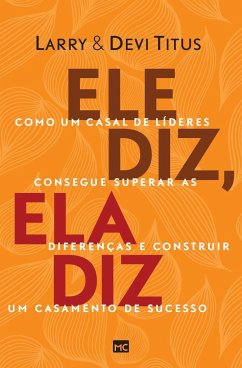 Ele diz, ela diz - Titus, Larry; Titus, Devi