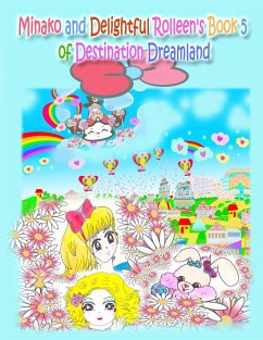 Minako and Delightful Rolleen's Book 5 of Destination Dreamland - Kong