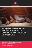 MODELO TEÓRICO DA POLÍTICA PENAL DE COMBATE AO TRÁFICO DE PESSOAS