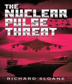The Nuclear Pulse Threat (eBook, ePUB) - Sloane, Richard