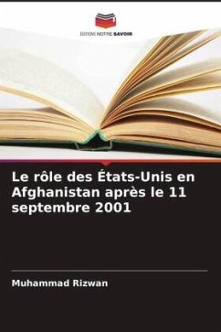 Le rôle des États-Unis en Afghanistan après le 11 septembre 2001 - Rizwan, Muhammad