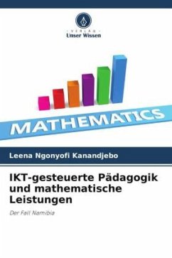 IKT-gesteuerte Pädagogik und mathematische Leistungen - Kanandjebo, Leena Ngonyofi