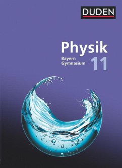 Duden Physik Sekundarstufe II. 11. Schuljahr - Bayern - Schulbuch - Huber, Ludwig;Hermann-Rottmair, Ferdinand;Renner, Andrea