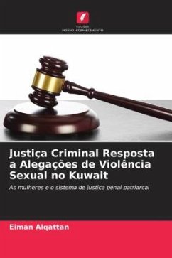 Justiça Criminal Resposta a Alegações de Violência Sexual no Kuwait - Alqattan, Eiman