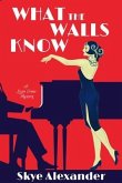 What the Walls Know (eBook, ePUB)