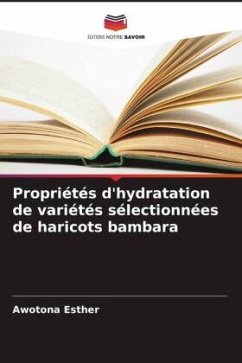 Propriétés d'hydratation de variétés sélectionnées de haricots bambara - Esther, Awotona