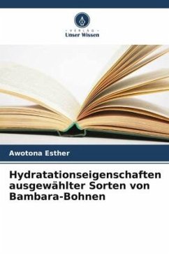 Cover Hydratationseigenschaften ausgewählter Sorten von Bambara-Bohnen