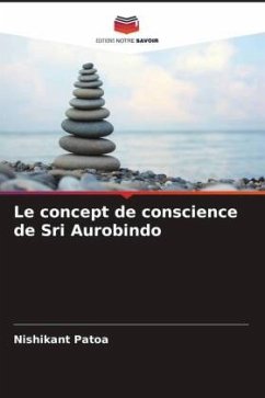 Le concept de conscience de Sri Aurobindo - Patoa, Nishikant