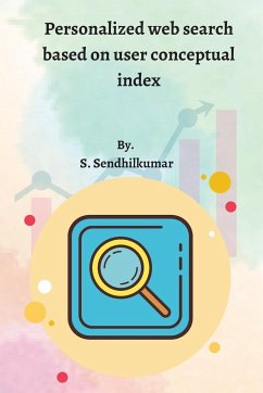 Personalized web search based on user conceptual index - Sendhilkumar, S.