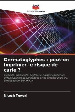 Dermatoglyphes : peut-on imprimer le risque de carie ? - Tewari, Nitesh