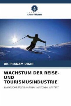 WACHSTUM DER REISE- UND TOURISMUSINDUSTRIE - DHAR, DR.PRANAM