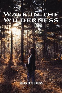 Walk in the Wilderness - Bruss, Shaneen